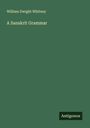 William Dwight Whitney: A Sanskrit Grammar, Buch