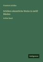 Friedrich Schiller: Schillers sämmtliche Werke in zwölf Bänden, Buch