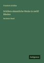 Friedrich Schiller: Schillers sämmtliche Werke in zwölf Bänden, Buch