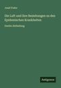 Josef Fodor: Die Luft und ihre Beziehungen zu den Epidemischen Krankheiten, Buch