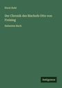 Horst Kohl: Der Chronik des Bischofs Otto von Freising, Buch