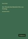 Horst Kohl: Der Chronik des Bischofs Otto von Freising, Buch