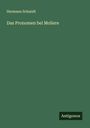 Hermann Schmidt: Das Pronomen bei Moliere, Buch