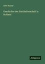 Abbé Raynal: Geschichte der Statthalterschaft in Holland, Buch
