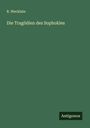 R. Wecklein: Die Tragödien des Sophokles, Buch