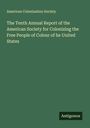American Colonization Society: The Tenth Annual Report of the American Society for Colonizing the Free People of Colour of he United States, Buch