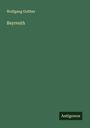Wolfgang Golther: Bayreuth, Buch