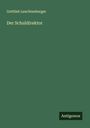 Gottlieb Leuchtenberger: Der Schuldirektor, Buch