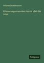 Wilhelm Oechelhaeuser: Erinnerungen aus den Jahren 1848 bis 1850, Buch