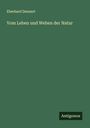 Eberhard Dennert: Vom Leben und Weben der Natur, Buch
