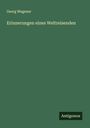 Georg Wegener: Erinnerungen eines Weltreisenden, Buch