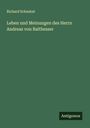 Richard Schaukal: Leben und Meinungen des Herrn Andreas von Balthesser, Buch
