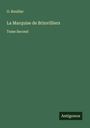 G. Roullier: La Marquise de Brinvilliers, Buch
