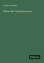 Charles Nordhoff: Politics for Young Americans, Buch