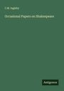 C. M. Ingleby: Occasional Papers on Shakespeare, Buch