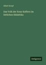 Albert Kropf: Das Volk der Xosa-Kaffern im östlichen Südafrika, Buch