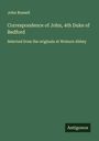 John Russell: Correspondence of John, 4th Duke of Bedford, Buch