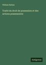 Grüner Hintergrund, oben links: "William Belime", darunter "Traité du droit de possession et des actions possessoires". Unten rechts: Logo "Antigonos".