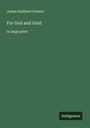 Julian Stafford Corbett: For God and Gold, Buch