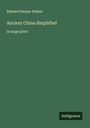 Edward Harper Parker: Ancient China Simplified, Buch