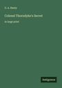 G. A. Henty: Colonel Thorndyke's Secret, Buch
