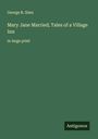 George R. Sims: Mary Jane Married; Tales of a Village Inn, Buch