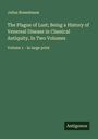 Julius Rosenbaum: The Plague of Lust; Being a History of Venereal Disease in Classical Antiquity, In Two Volumes, Buch