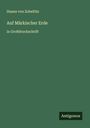 Hanns Von Zobeltitz: Auf Märkischer Erde, Buch