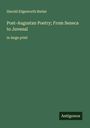 Harold Edgeworth Butler: Post-Augustan Poetry; From Seneca to Juvenal, Buch