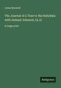 James Boswell: The Journal of a Tour to the Hebrides with Samuel Johnson, LL.D., Buch