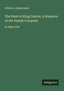 Ottilie A. Liljencrantz: The Ward of King Canute; A Romance of the Danish Conquest, Buch
