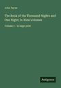 John Payne: The Book of the Thousand Nights and One Night; In Nine Volumes, Buch