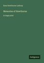 Rose Hawthorne Lathrop: Memories of Hawthorne, Buch