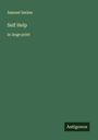 Samuel Smiles: Self Help, Buch