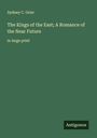 Sydney C. Grier: The Kings of the East; A Romance of the Near Future, Buch