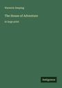 Warwick Deeping: The House of Adventure, Buch