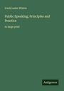 Irvah Lester Winter: Public Speaking; Principles and Practice, Buch