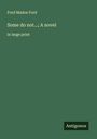 Ford Madox Ford: Some do not...; A novel, Buch