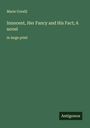 Marie Corelli: Innocent, Her Fancy and His Fact; A novel, Buch