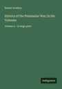 Robert Southey: History of the Peninsular War; In Six Volumes, Buch