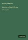 William Clark Russell: Alone on a Wide Wide Sea, Buch