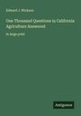 Edward J. Wickson: One Thousand Questions in California Agriculture Answered, Buch