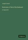 Joseph Conrad: Nostromo; A Tale of the Seaboard, Buch