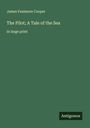 James Fenimore Cooper: The Pilot; A Tale of the Sea, Buch