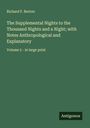 Richard F. Burton: The Supplemental Nights to the Thousand Nights and a Night; with Notes Anthropological and Explanatory, Buch