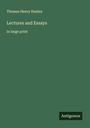 Thomas Henry Huxley: Lectures and Essays, Buch