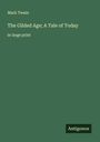 Mark Twain: The Gilded Age; A Tale of Today, Buch