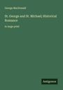 George Macdonald: St. George and St. Michael; Historical Romance, Buch