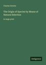 Charles Darwin: The Origin of Species by Means of Natural Selection, Buch