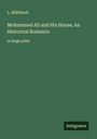 L. Mühlbach: Mohammed Ali and His House; An Historical Romance, Buch